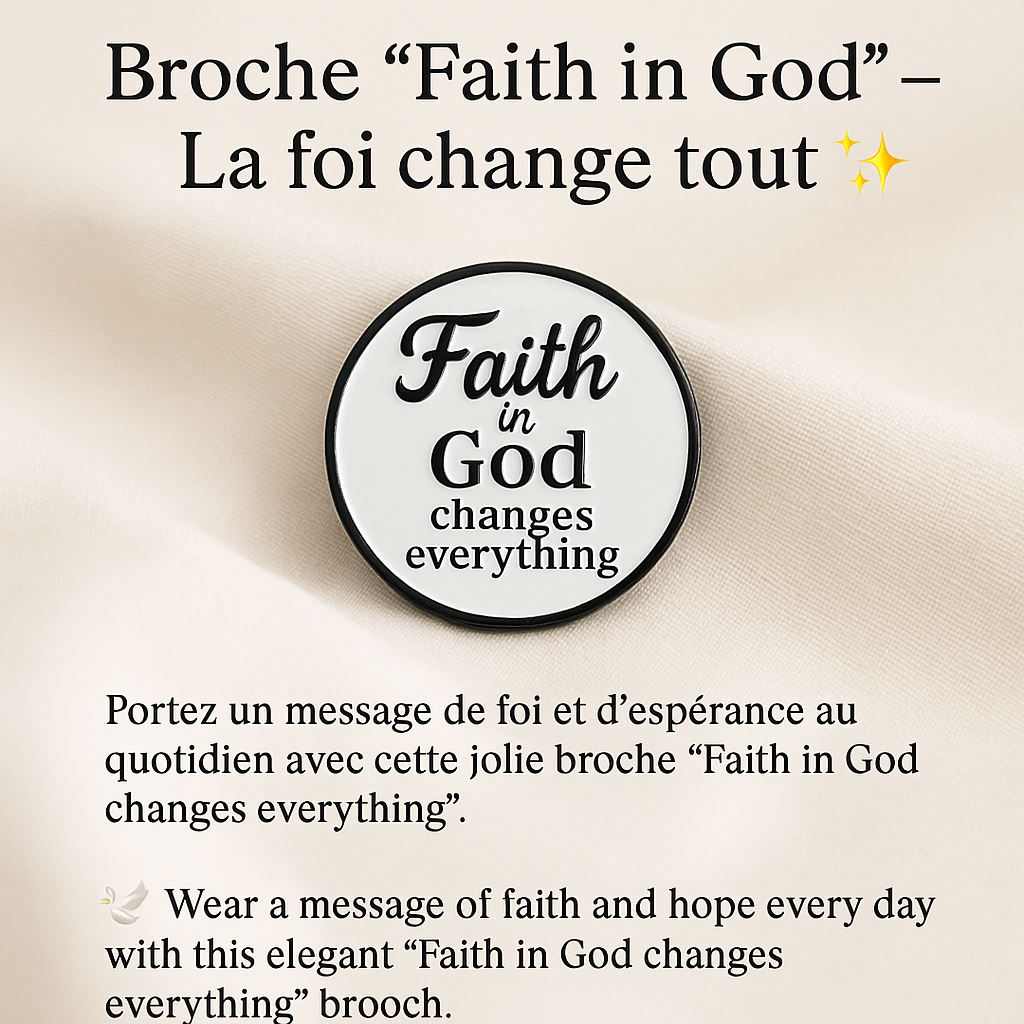 Broche “Faith in God” – La foi change tout ✨ Faith in God” Brooch – Faith changes everything ✨