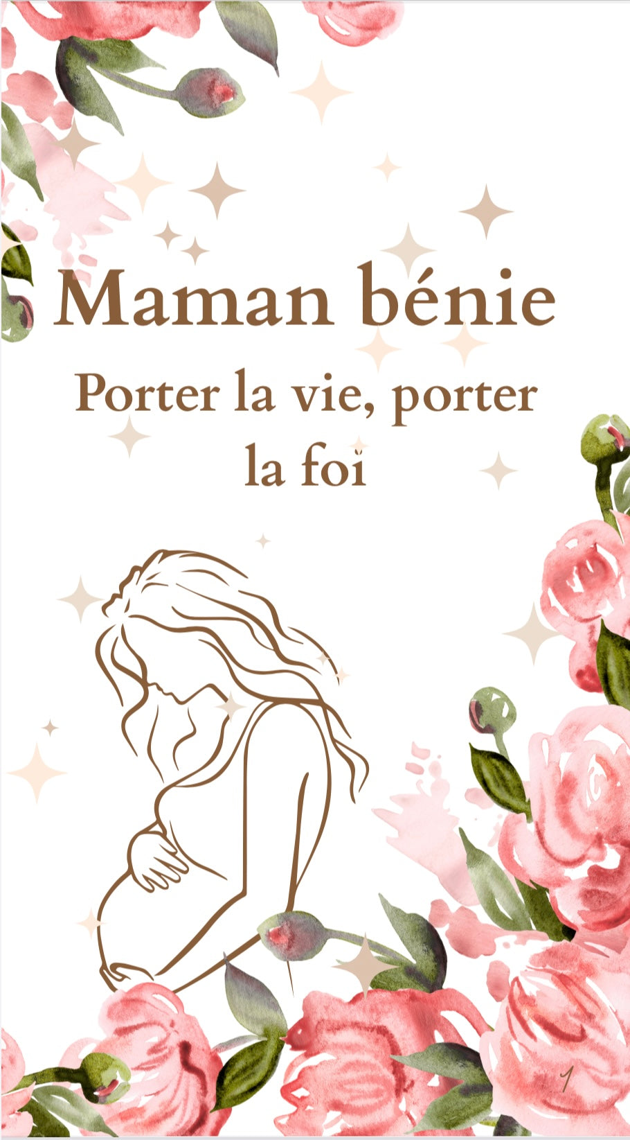 Maman bénie - Porter la vie, porter la foi